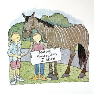 "Maggie and I wanted to be famous. We painted clay stripes on the old black horse, so people would think he was a rare type of zebra"